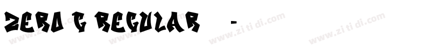 Zero G Regular字体字体转换 Zero G Regular字体字体转换